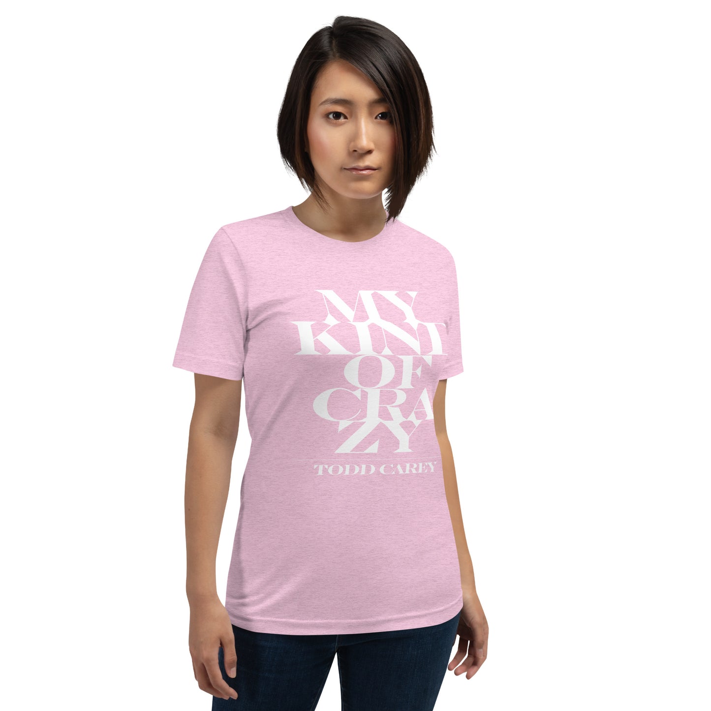 My Kind of Crazy T